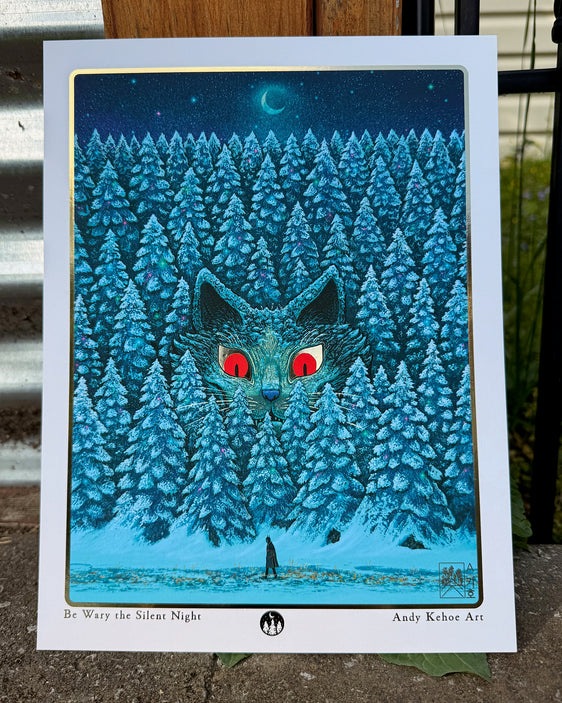 Be Wary the Silent Night - Foil Print